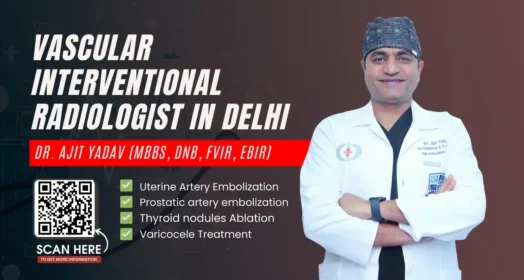 best vascular interventional radiologist in Delhi