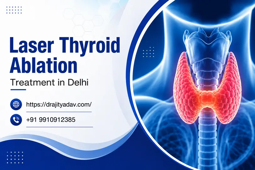 Laser Thyroid Ablation Treatment in Delhi 1 Laser Thyroid Ablation Treatment in Delhi
