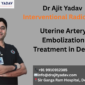 Uterine Artery Embolization Treatment in Delhi 1 85x85