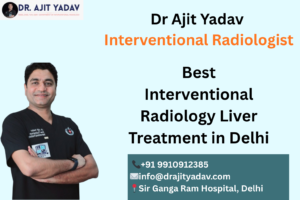 Best Interventional Radiology Liver Treatment in Delhi